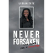Never Forsaken: God Always Has a Good Plan
