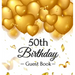 50th Birthday Guest Book: Keepsake Gift for Men and Women Turning 50 - Hardback with Funny Gold Balloon Hearts Themed Decorations and Supplies, Person