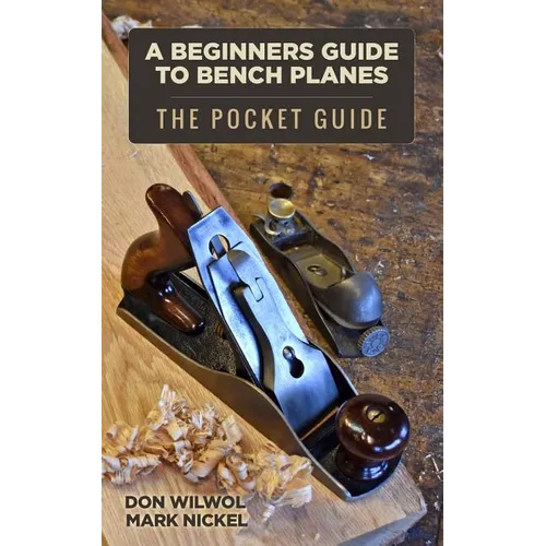 A Beginners Guide to Bench Planes