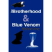 The Brotherhood & Blue Venom