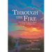 Through the Fire: Traveling the Broken Road to Hope and Healing