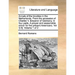 Annals of the Troubles in the Netherlands. from the Accession of Charles V. Emperor of Germany. in Four Parts. a Proper and Seasonable Mirror for the
