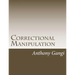 Correctional Manipulation