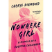 Nowhere Girl: A Memoir of a Fugitive Childhood