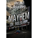 Mayhem on Mulberry: Fall of an Empire