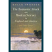 The Romantic Attack on Modern Science in England and America and Other Essays