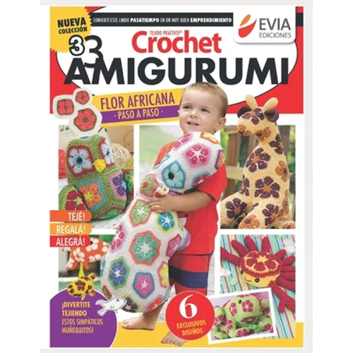 Crochet Amigurumi 3: Divertite tejiendo estos simpáticos muñequitos