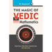 The Magic of Vedic Mathematics