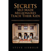 Secrets Self-Made Millionaires Teach Their Kids