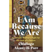 I Am Because We Are: An African Mother's Fight for the Soul of a Nation