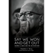 Say We Won and Get Out: George D. Aiken and the Vietnam War