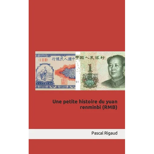 Une petite histoire du yuan renminbi (RMB)