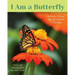 I Am a Butterfly: A Story About Big, Beautiful Changes