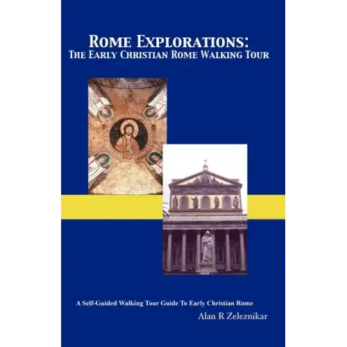 Rome Explorations: The Early Christian Rome Walking Tour