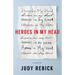Heroes in My Head: A Memoir