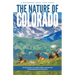 Nature of Colorado: An Introduction to Familiar Plants, Animals and Outstanding Natural Attractions