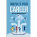 Innovate Your Career