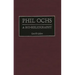 Phil Ochs: A Bio-Bibliography