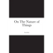 On The Nature of Things