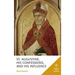 St. Augustine, His Confessions, and His Influence
