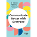 Communicate Better with Everyone (HBR Working Parents Series)