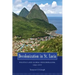 Decolonization in St. Lucia: Politics and Global Neoliberalism, 1945-2010