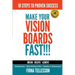Make Your Vision Boards FAST!!!: 10 Steps To Proven Success
