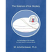 The Science of Ice Hockey: An Anthology of 28 Graphs for Kids, Teens, & Curious Adults