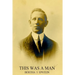 This Was a Man: The Life Story of Isaac Ochberg (1879 - 1937)