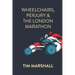 Wheelchairs, Perjury and the London Marathon