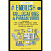 Master English Collocations & Phrasal Verbs: The Ultimate Phrasal Verbs and Collocations Book for Learning English