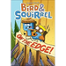Bird & Squirrel on the Edge