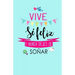 Vive, Se Feliz y Nunca Dejes de Soñar: Libreta de Notas Keller Books