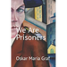 We Are Prisoners
