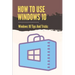 How To Use Windows 10: Windows 10 Tips And Tricks: How To Update Windows 10