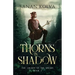 Thorns in Shadow