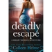 Deadly Escape: A Shelby Nichols Adventure