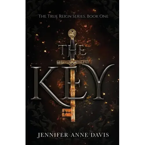 The Key: The True Reign Series, Book 1