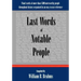 Last Words of Notable People: Final Words of More than 3500 Noteworthy People Throughout History