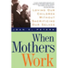 When Mothers Work PB
