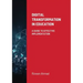Digital Transformation In Education: A Guide To Effective Implementation