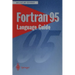 FORTRAN 95 Language Guide