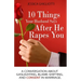10 Things Your Husband Says After He Rapes You: A conversation about gaslighting, blame-shifting, and consent in marriage.