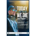 Today is NOT the Day We Die