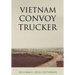 Vietnam Convoy Trucker
