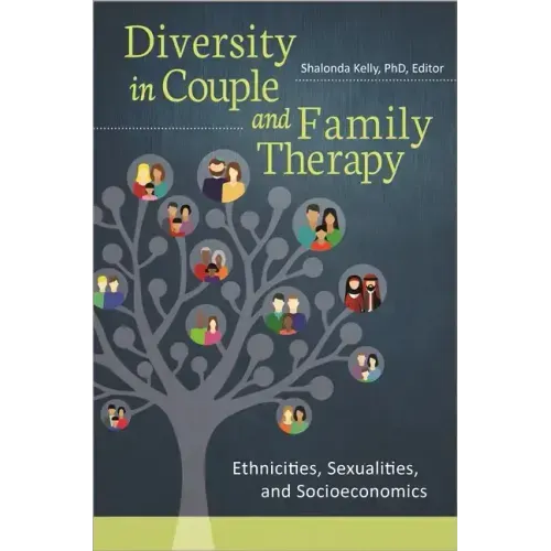 Diversity in Couple and Family Therapy: Ethnicities, Sexualities, and Socioeconomics