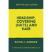 Headship, Covering (Hats) and Hair: An Exposition of 1 Corinthians 11