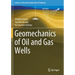 Geomechanics of Oil and Gas Wells
