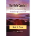 Our Only Comfort: 52 Reflections on the Heidelberg Catechism
