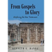 From Gospels to Glory: Exploring the New Testament